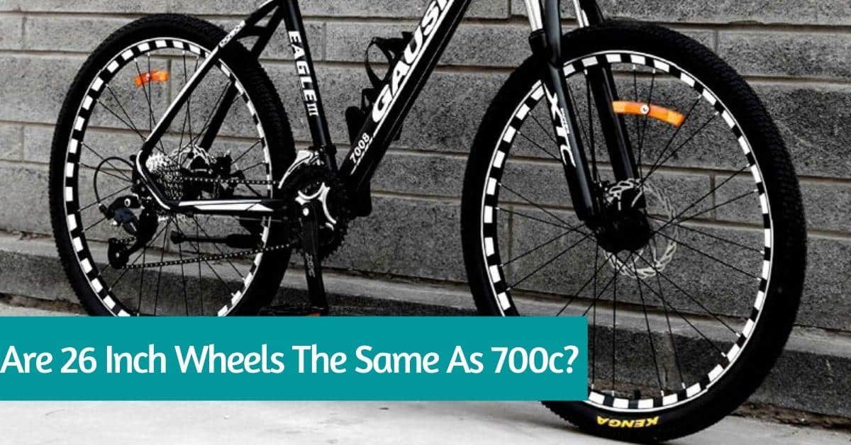 Are 26 inch wheels the same as 700c?