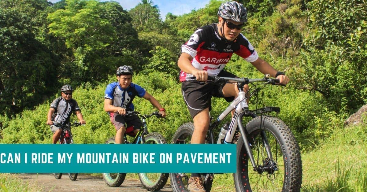 Can I Ride my Mountain Bike on Pavement
